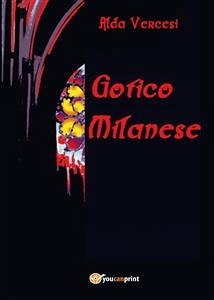 Gotico milanese (eBook, ePUB) - Vercesi, Alda