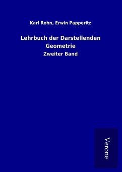 Lehrbuch der Darstellenden Geometrie - Rohn, Karl Papperitz, Erwin