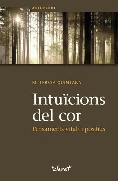 Intuïcions del cor : Pensaments vitals i positius - Quintana Riera, Mª Teresa