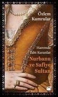 Haremde Taht Kuranlar Nurbanu ve Safiye Sultan - Kumrular, Özlem