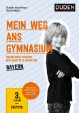 Mein Weg ans Gymnasium - Deutsch 3. Klasse - Bayern