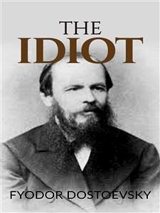 The Idiot (eBook, ePUB) - Dostoevsky, Fyodor