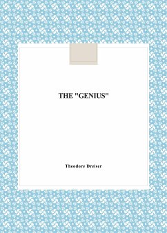The ''Genius'' (eBook, ePUB) - Dreiser, Theodore