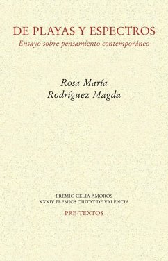 De playas y espectros : ensayo sobre pensamiento contemporáneo - Rodríguez, Rosa María