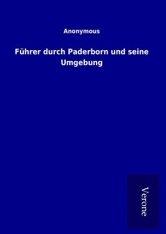 Führer durch Paderborn und seine Umgebung - ohne Autor