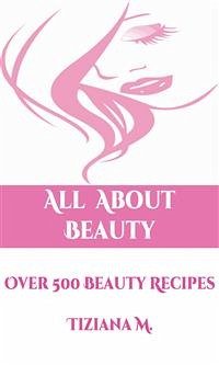 All About Beauty (eBook, ePUB) - M., Tiziana