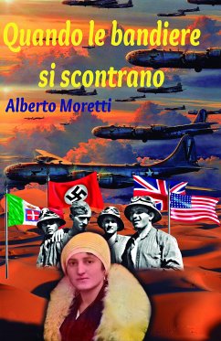 Quando le bandiere si scontrano (eBook, ePUB) - Moretti, Alberto