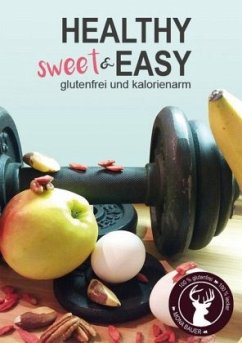 Healthy sweet & EASY - Bauer, Mona