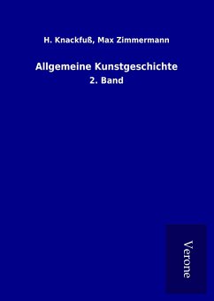 Allgemeine Kunstgeschichte - Knackfuß, H. Zimmermann