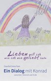 Lieben will ich, wie ich nie geliebt habe Lieben will ich, wie ich nie geliebt habe