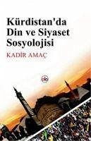 Kürdistanda Din ve Siyaset Sosyolojisi - Amac, Kadir