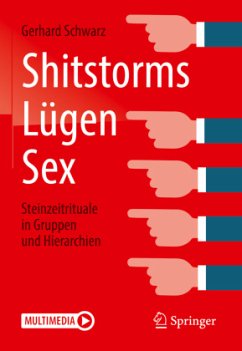 Shitstorms, Lügen, Sex - Schwarz, Gerhard