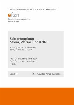 Sektorkopplung Strom, Wärme und Kälte. 3. Dialogplattform Power-to-Heat Berlin, 15. und 16. Mai 2017