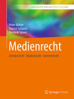 Medienrecht - Bühler, Peter;Schlaich, Patrick;Sinner, Dominik