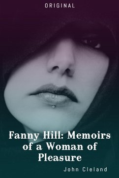 Fanny Hill: Memoirs of a Woman of Pleasure (eBook, ePUB) - Cleland, John