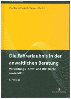 Die Fahrerlaubnis in der anwaltlichen Beratung - DeVol, Don;Quarch, Matthias;Reisert, Gesine