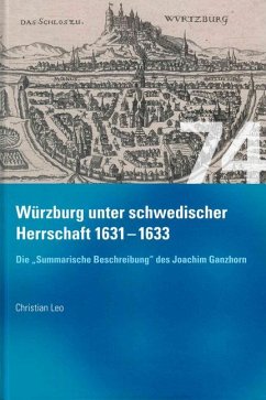 Würzburg unter schwedischer Herrschaft (1631 - 1633) - Die 