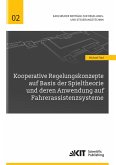 Kooperative Regelungskonzepte auf Basis der Spieltheorie und deren Anwendung auf Fahrerassistenzsysteme