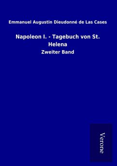 Napoleon I. - Tagebuch von St. Helena - Las Cases, Emmanuel Augustin Dieudonné de