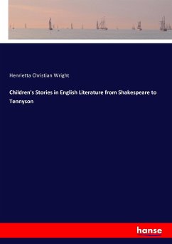 Children's Stories in English Literature from Shakespeare to Tennyson