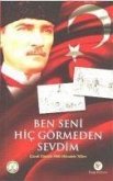 Ben Seni Hic Görmeden Sevdim