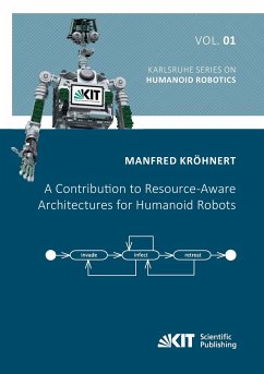 A Contribution to Resource-Aware Architectures for Humanoid Robots - Kröhnert, Manfred