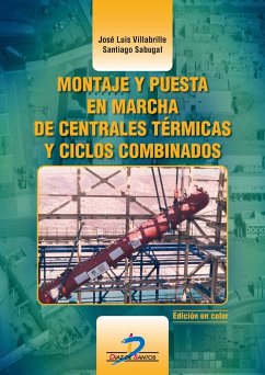 Montaje y puesta en marcha de centrales térmicas y ciclos combinados - Sabugal García, Santiago; Villabrille Domínguez, José Luis