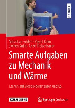 Smarte Aufgaben zu Mechanik und Wärme - Gröber, Sebastian;Klein, Pascal;Kuhn, Jochen