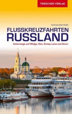 Flusskreuzfahrten Russland - Sternfeldt, Andreas