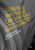 Global Politics and Its Violent Care for Indigeneity