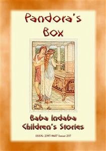 PANDORA'S BOX - An Ancient Greek Legend and a Moral Lesson for Children (eBook, ePUB) - E. Mouse, Anon