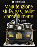 Manutenzione stufe, gas, pellet, canne fumarie (fixed-layout eBook, ePUB)