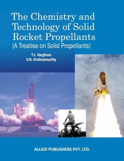 The Chemistry and Technology of Solid Rocket Propellants - Varghese, T. L.; Krishnamurthy, V. N.