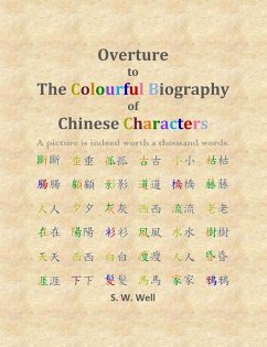 Overture to The Colourful Biography of Chinese Characters - Well, S. W.; Tbd