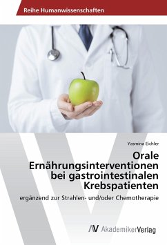 Orale Ernährungsinterventionen bei gastrointestinalen Krebspatienten - Eichler, Yasmina