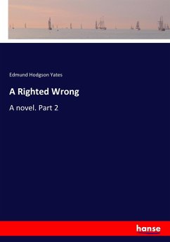 A Righted Wrong - Yates, Edmund Hodgson