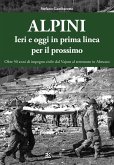 Alpini. Ieri e oggi in prima linea per il prossimo. Oltre 50 anni di impegno civile dal Vajont al terremoto in Abruzzo Alpini. Ieri e oggi in prima linea per il prossimo. Oltre 50 anni di impegno civile dal Vajont al terremoto in Abruzzo