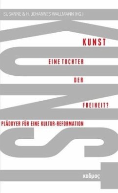 Kunst. Eine Tochter der Freiheit?