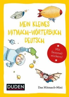 Duden Minis - Mein kleines Mitmach-Wörterbuch Deutsch, 3 Expl. - Weller-Essers, Andrea; Pardall, Cornelia; Müller-Wolfangel, Ute