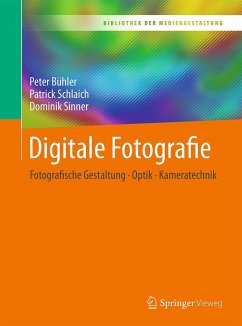 Digitale Fotografie - Bühler, Peter;Schlaich, Patrick;Sinner, Dominik