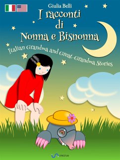 I racconti di Nonna e Bisnonna (Bilingue Italiano-Inglese) - Italian Grandma and Great-Grandma Stories (Bilingual Italian-English) (eBook, ePUB) - Belli, Giulia