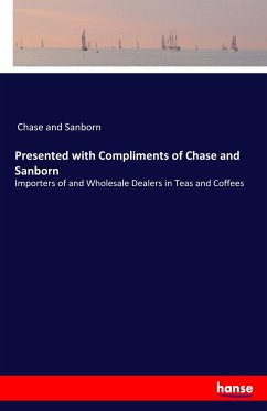 Presented with Compliments of Chase and Sanborn - Chase