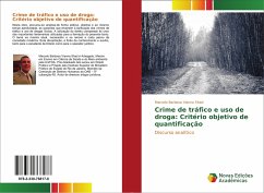 Crime de tráfico e uso de droga: Critério objetivo de quantificação - Barbosa Vianna Shad, Marcelo