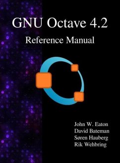 GNU Octave 4.2 Reference Manual - Eaton, John W.; Bateman, David; Hauberg, Søren