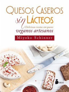 Quesos Caseros Sin Lacteos - Schinner, Miyoko Nishimoto