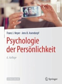 Psychologie der Persönlichkeit - Neyer, Franz J.;Asendorpf, Jens B.