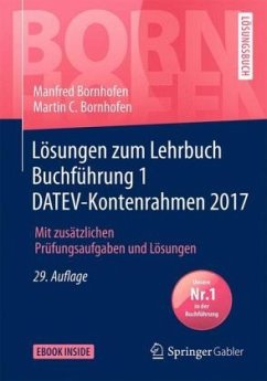 Lösungen zum Lehrbuch Buchführung 1 DATEV-Kontenrahmen 2017 - Bornhofen, Manfred;Bornhofen, Martin C.