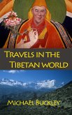 Travels in the Tibetan World (eBook, ePUB) Travels in the Tibetan World (eBook, ePUB)