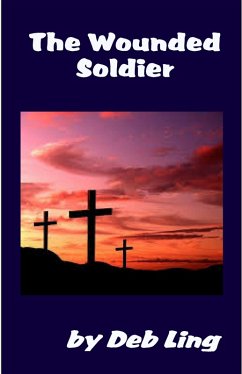 The Wounded Soldier (eBook, ePUB) - Ling, Deb