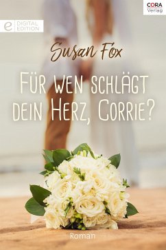 Für wen schlägt dein Herz, Corrie? (eBook, ePUB) - Fox, Susan